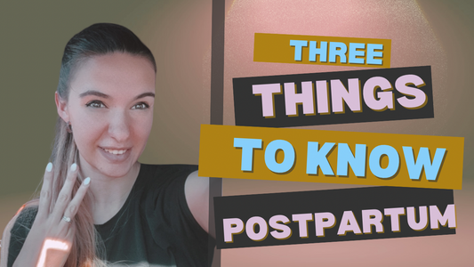 3 Things to Know About Postpartum and Warning Signs to be Informed About